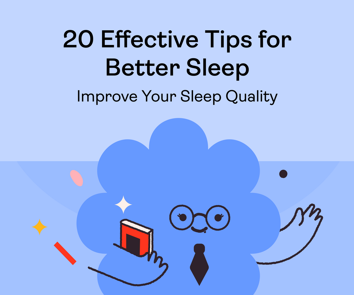 20 Effective Tips for Better Sleep: Improve Your Sleep Quality
