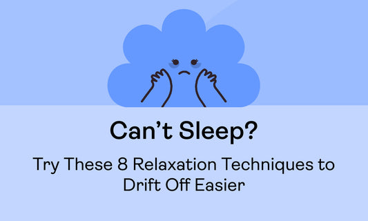 Can’t Sleep? Try These 8 Relaxation Techniques to Drift Off Easier