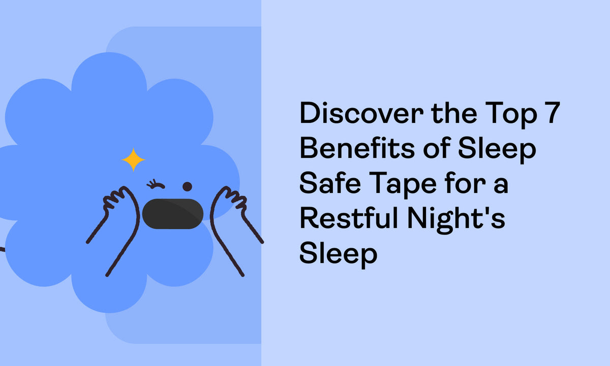 Discover the Top 7 Benefits of Sleep Safe Tape for a Restful Night's Sleep