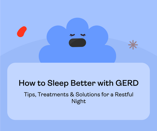 How to Sleep Better with GERD: Tips, Treatments & Solutions for a Restful Night