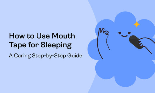 How to Use Mouth Tape for Sleeping: A Caring Step-by-Step Guide