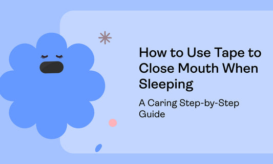 How to Use Tape to Close Mouth When Sleeping: A Caring Step-by-Step Guide