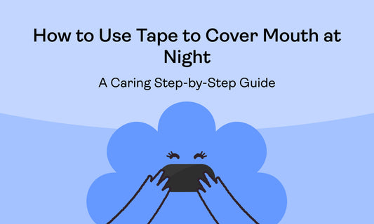 How to Use Tape to Cover Mouth at Night: A Caring Step-by-Step Guide