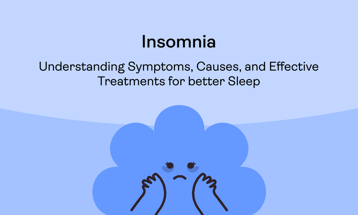 Insomnia: Understanding Symptoms, Causes, and Effective Treatments for Better Sleep