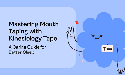 Mastering Mouth Taping with Kinesiology Tape: A Caring Guide for Better Sleep