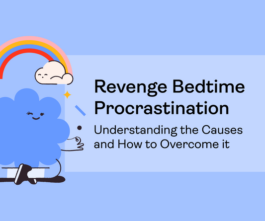 Revenge Bedtime Procrastination: Understanding the Causes and How to Overcome It
