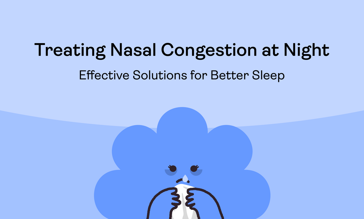 Treating Nasal Congestion at Night: Effective Solutions for Better Sleep