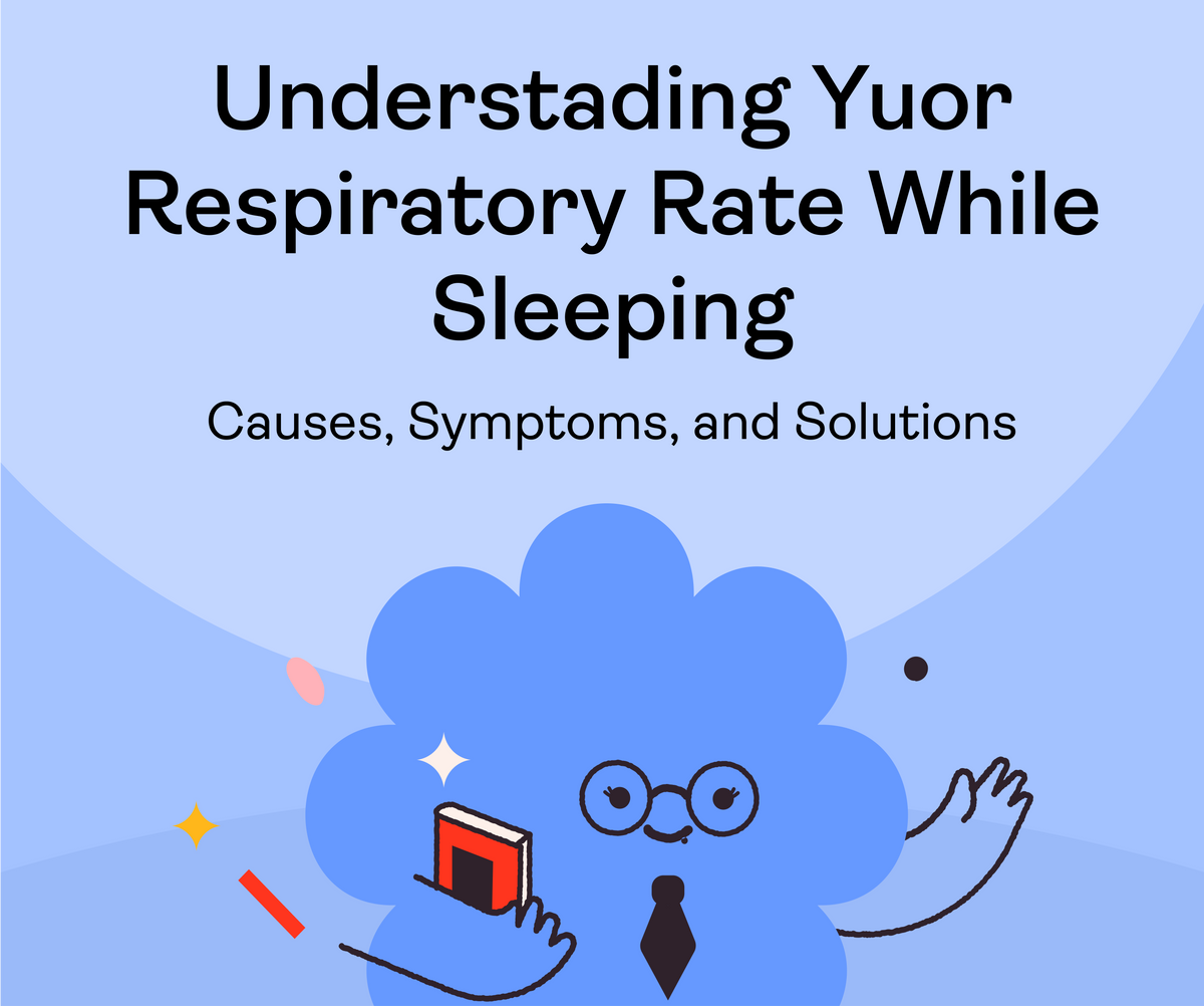 Understanding Your Respiratory Rate While Sleeping: Causes, Symptoms, and Solutions