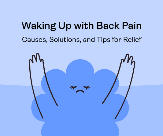 Waking Up with Back Pain: Causes, Solutions, and Tips for Relief