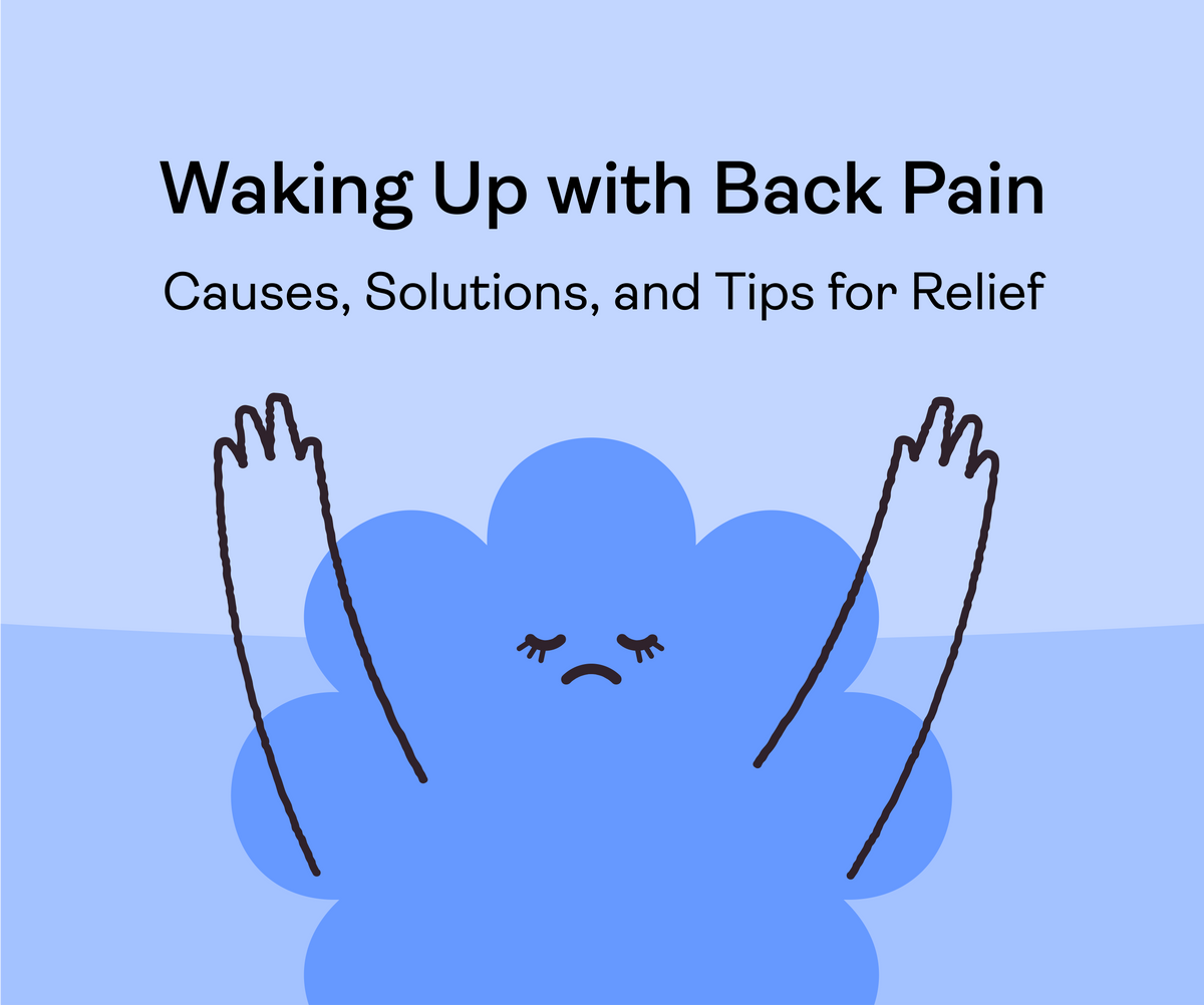 Waking Up with Back Pain: Causes, Solutions, and Tips for Relief