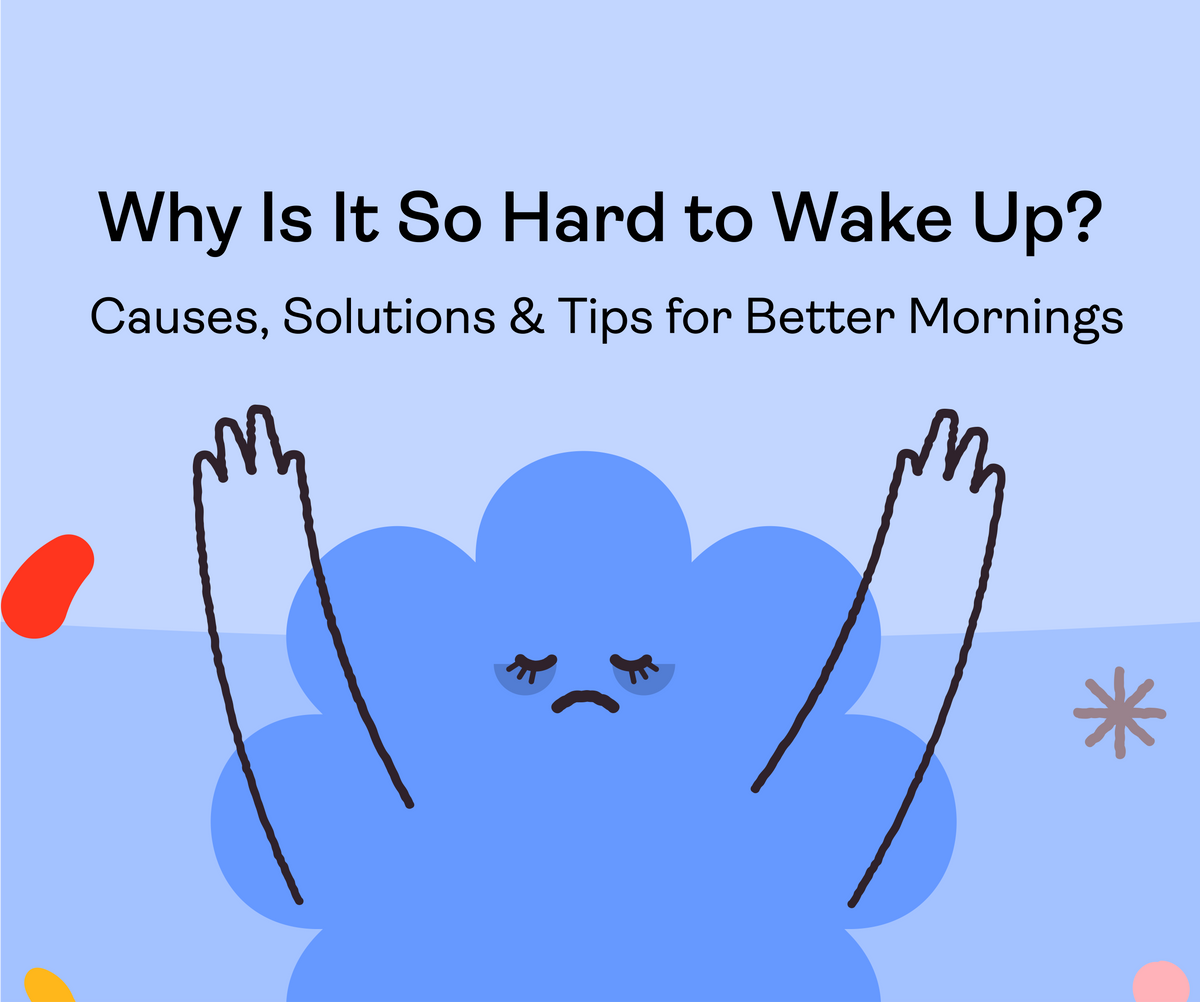 Why Is It So Hard to Wake Up? Causes, Solutions & Tips for Better Mornings