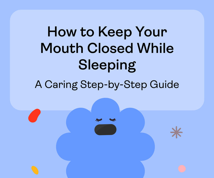 How to Keep Your Mouth Closed While Sleeping: A Caring Step-by-Step Guide