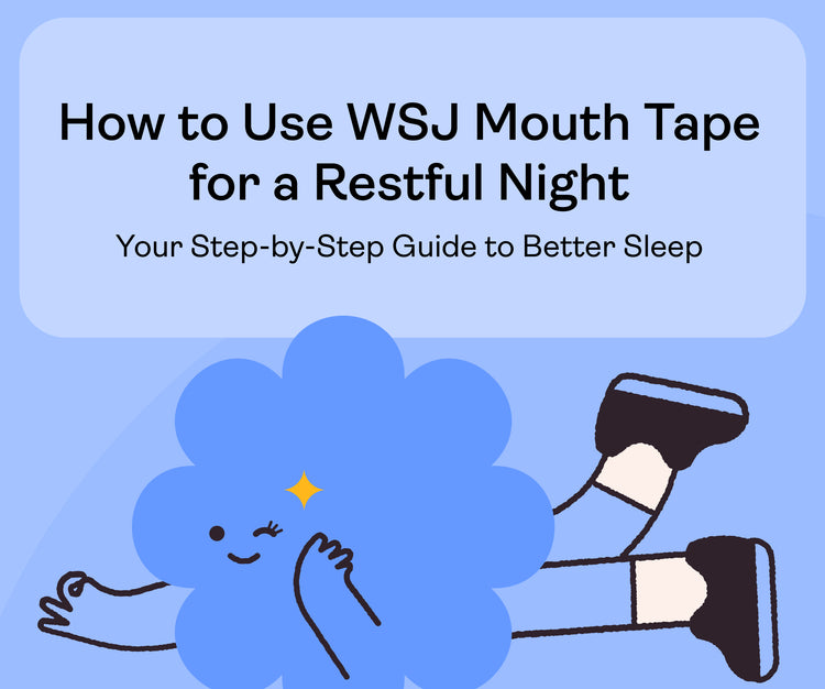 How to Use WSJ Mouth Tape for a Restful Night: Your Step-by-Step Guide to Better Sleep