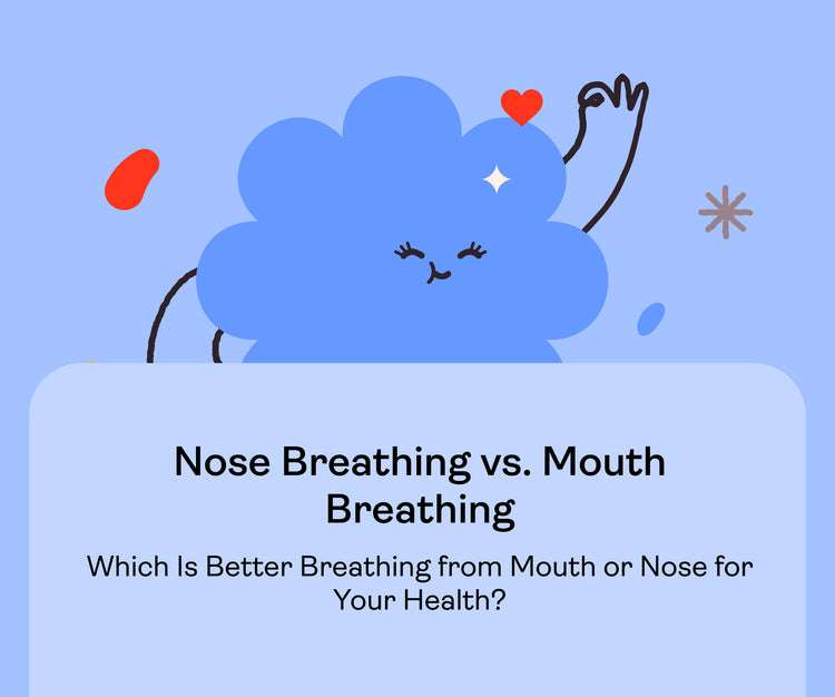 Nose Breathing vs. Mouth Breathing: Which Is Better Breathing from Mouth or Nose for Your Health?
